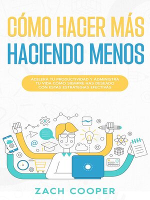 Cómo Hacer Más Haciendo Menos - ebook